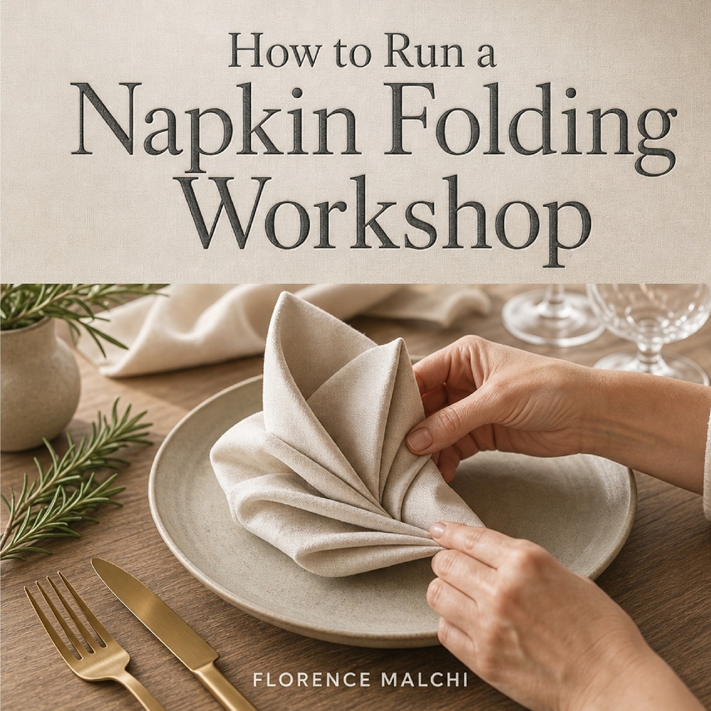 How to Run a Napkin Folding Workshop: The Ultimate Guide to Hosting Elegant, Low-Cost, and Profitable Craft Events from Home cover