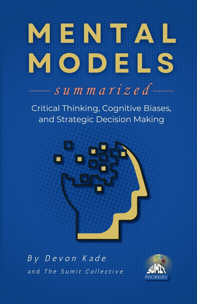 MENTAL MODELS Summarized: Critical Thinking, Cognitive Biases, and Strategic Decision Making cover
