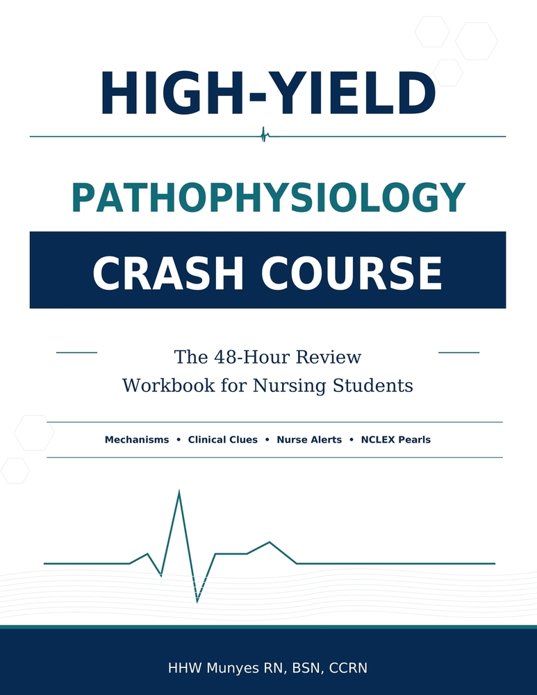 Pathophysiology Crash Course: High-Yield Review for Nursing Students With Limited Study Time cover