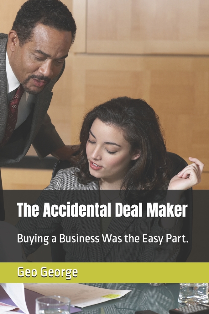 The Accidental Deal Maker: Buying a Business Was the Easy Part. cover
