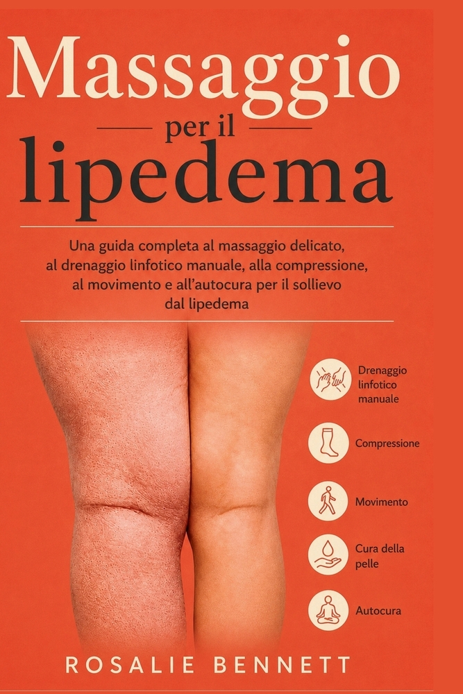Massaggio per il lipedema: Una guida completa al massaggio delicato, al drenaggio linfotico manuale, alla compressione, al movimento e all'autocura pe cover