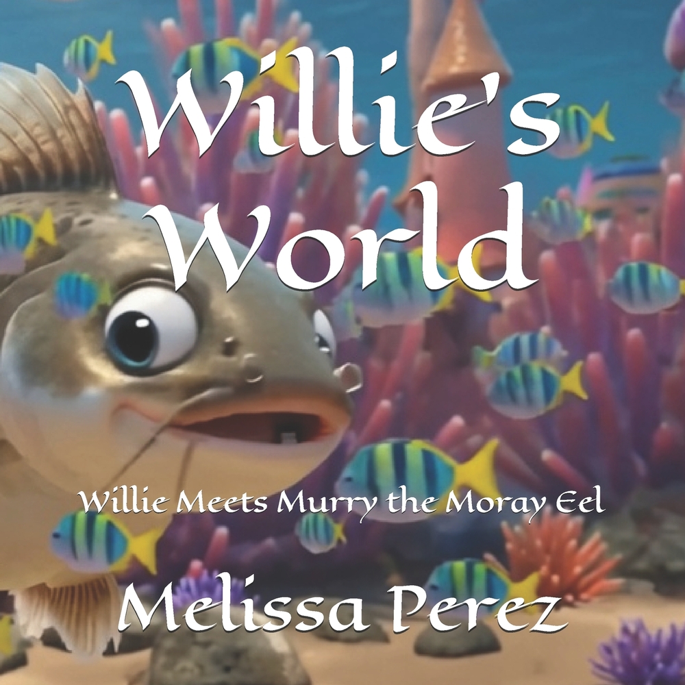Willie's World: Willie Meets Murry the Moray Eel cover