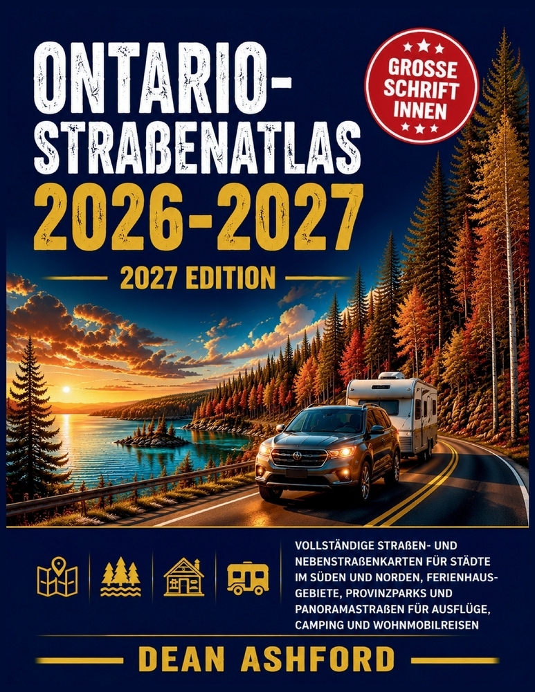 Ontario-Straßenatlas 2026-2027: Vollständige Straßen- und Nebenstraßenkarten für Städte im Süden und Norden, Ferienhausgebiete, Provinzparks und Panor cover