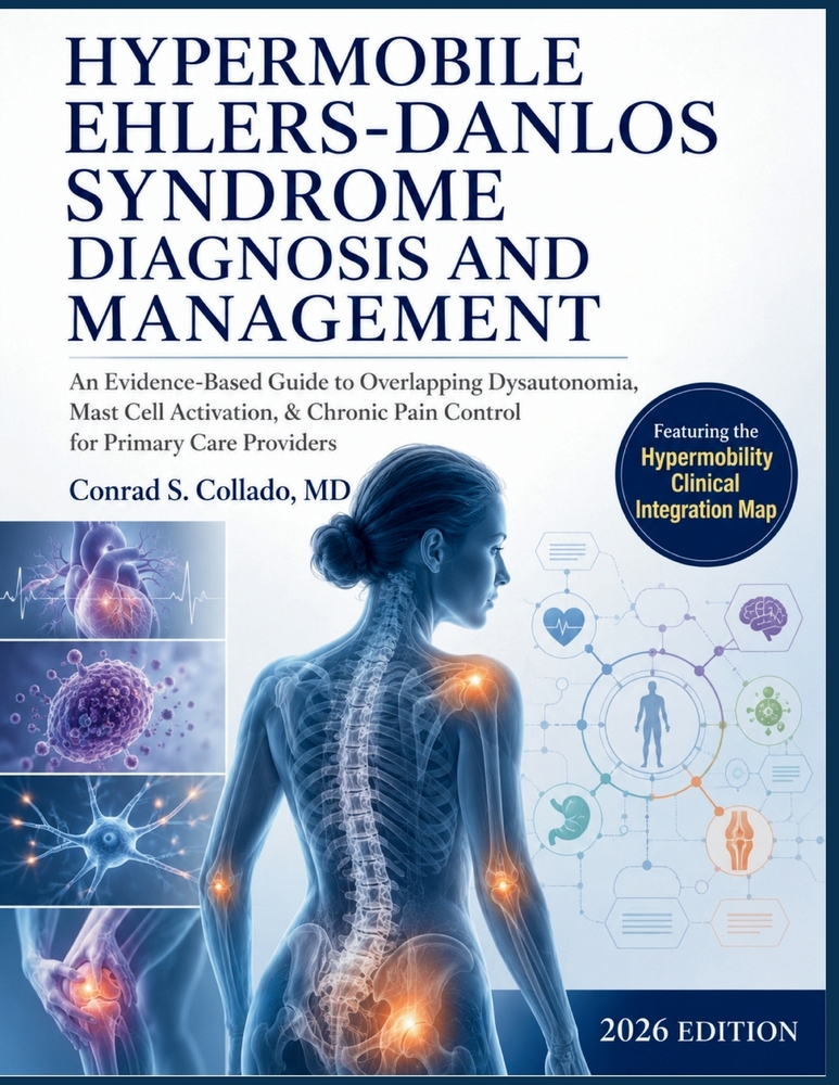 Hypermobile Ehlers-Danlos Syndrome Diagnosis and Management: An Evidence-Based Guide to Overlapping Dysautonomia, Mast Cell Activation, & Chronic Pain cover