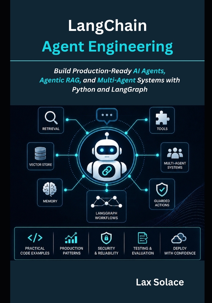 LangChain Agent Engineering: Build Production-Ready AI Agents, Agentic RAG, and Multi-Agent Systems with Python and LangGraph cover