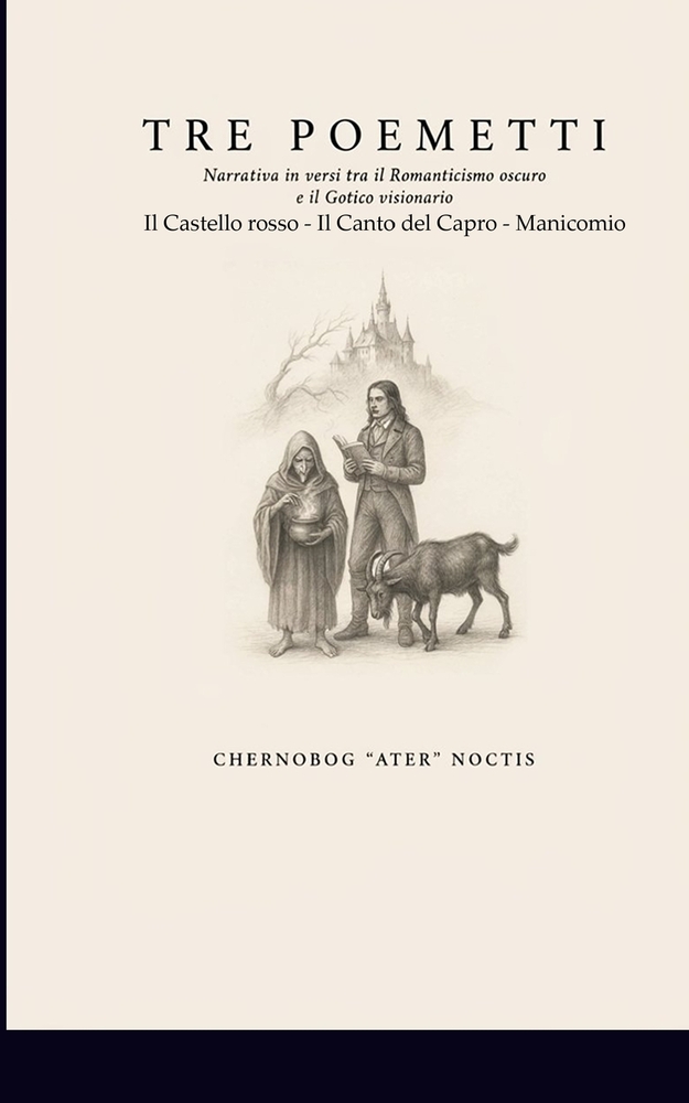 Tre Poemetti: Narrativa in versi tra il Romanticismo oscuro e il Gotico visionario cover