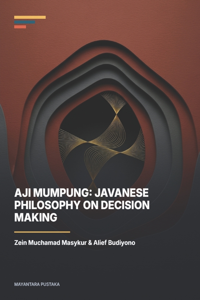 Aji Mumpung: Javanese Philosophy on Decision Making cover