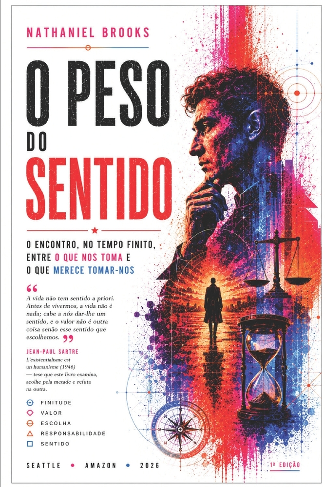 O Peso Do Sentido: O encontro, no tempo finito, entre o que nos toma e o que merece tomar-nos cover