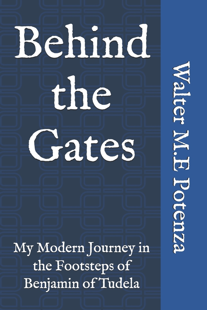 Behind the Gates: My modern Journey in the Footsteps of Benjamin of Tudela cover