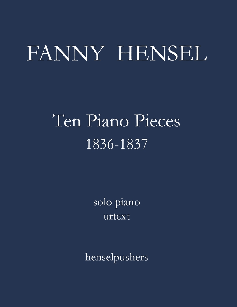 Fanny Hensel: Ten Piano Pieces 1836-1837 cover