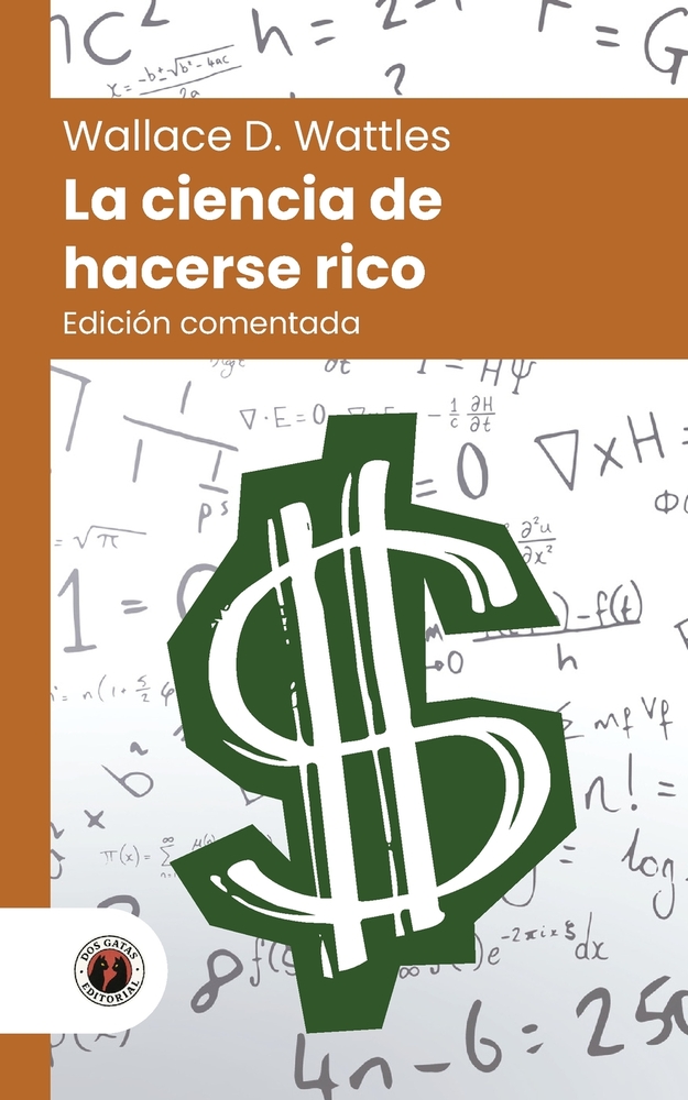 La ciencia de hacerse rico: Edición con prólogo, comentada y biografía del autor (Nueva traducción) cover