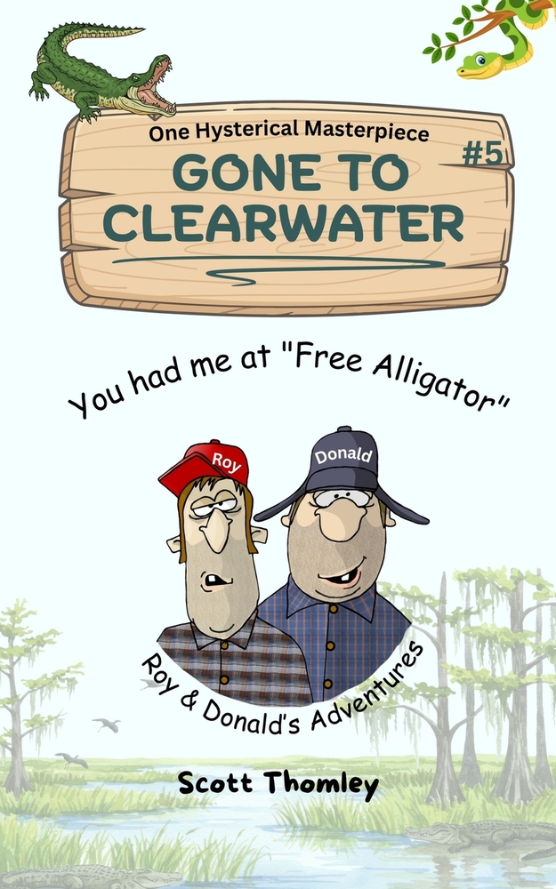 Gone to Clearwater: You Had Me At "Free Alligator" cover