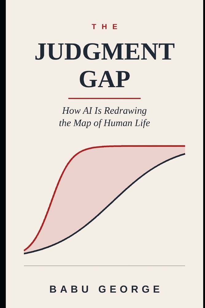 The Judgment Gap: How AI Is Redrawing the Map of Human Life cover