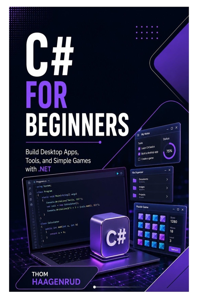 C# for Beginners: Build Desktop Apps, Tools, and Simple Games with .NET cover