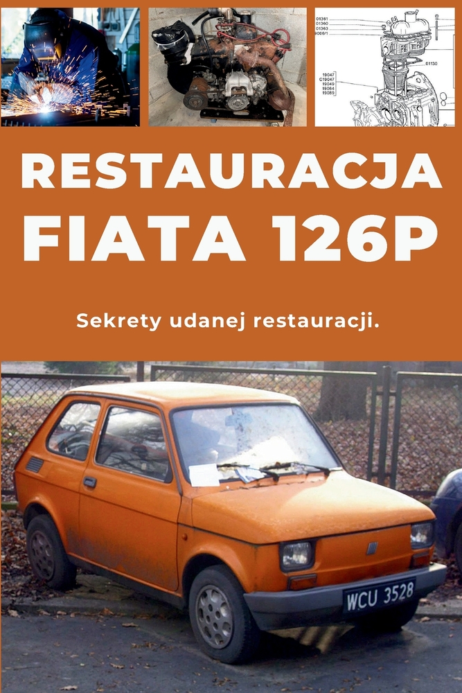Restauracja Fiata 126p: Naprawa. Zapewnienie niezawodności. Konserwacja. Jazda. cover