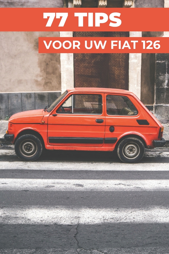 77 Tips Voor Je Fiat 126: "De best bewaarde geheimen" cover