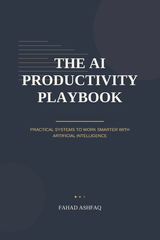 The AI Productivity Playbook: Practical Systems to Work Smarter With Artificial Intelligence cover