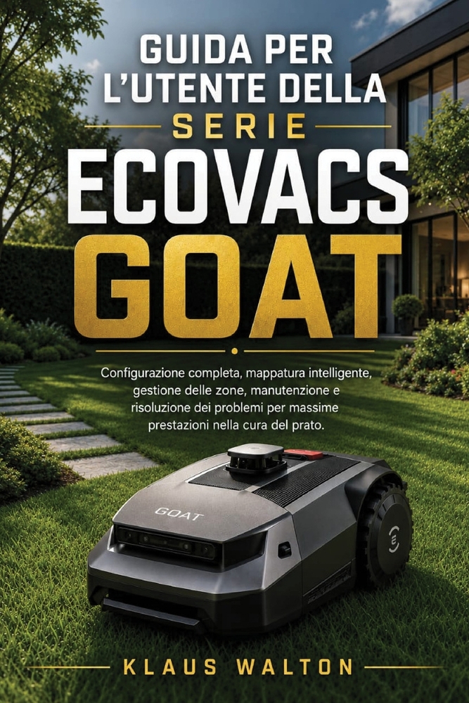Guida Per l'Utente Della Serie Ecovacs Goat: Configurazione completa, mappatura intelligente, gestione delle zone, manutenzione e risoluzione dei prob cover