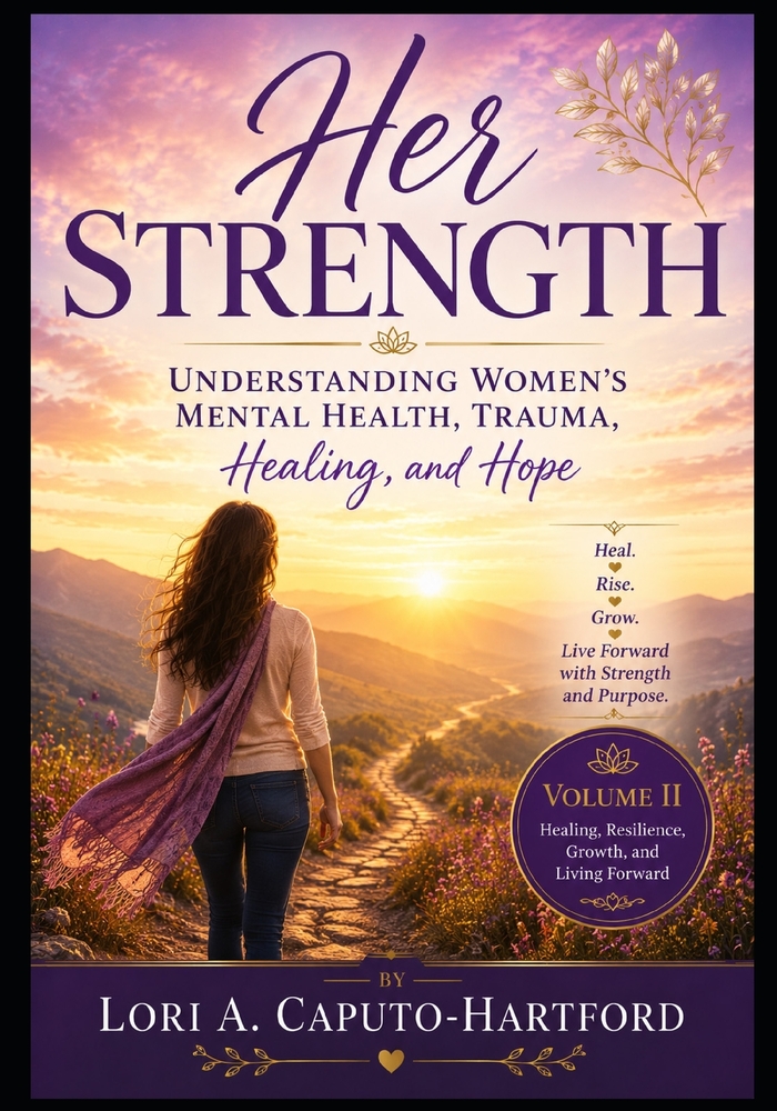 Her Strength: : Understanding Women's Mental Health, Trauma, Healing, and Hope Volume II cover