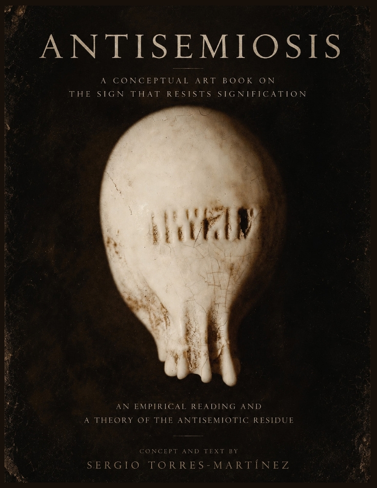 Antisemiosis: A Conceptual Art Book on the Sign That Resists Signification cover