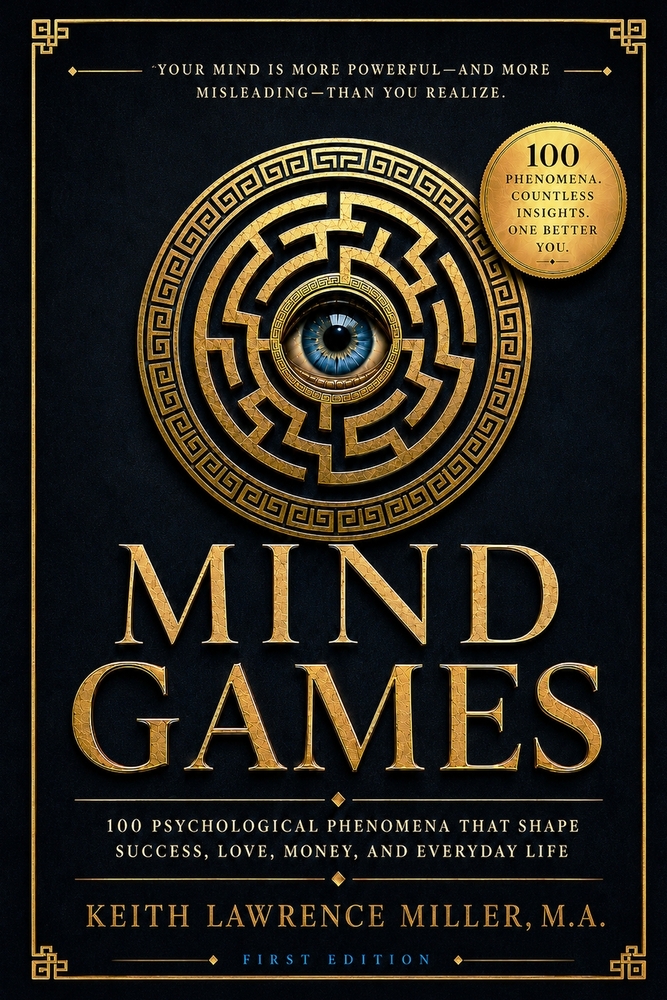 Mind Games: 100 Psychological Phenomena That Shape Success, Love, Money, and Everyday Life cover