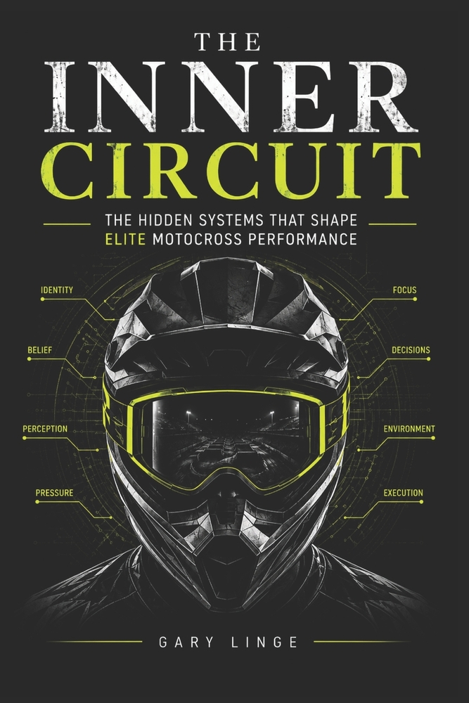 The Inner Circuit: The Hidden Systems That Shape Elite Motocross Performance cover