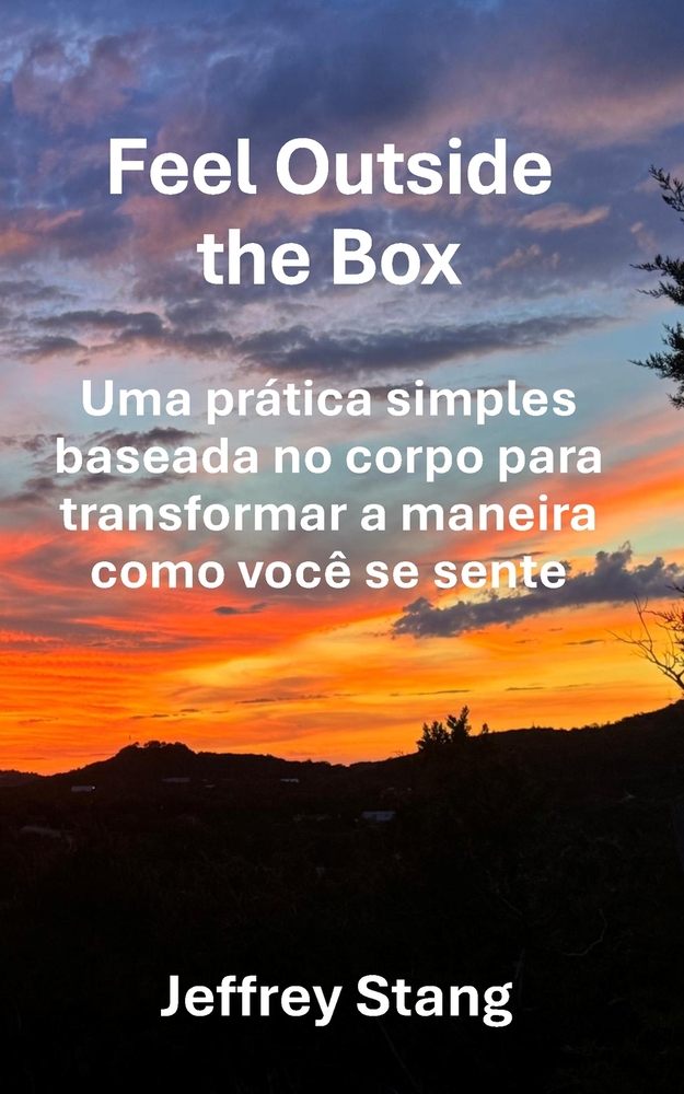 Feel Outside the Box: Een eenvoudige lichaamsgerichte oefening om te veranderen hoe je je voelt cover