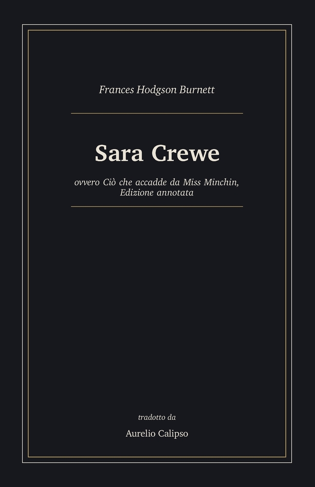 Sara Crewe: ovvero Ciò che accadde da Miss Minchin, Edizione annotata cover