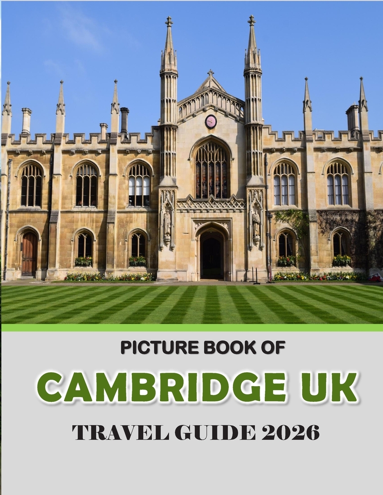 Cambridge UK: Cool Pictures That Create an Idea for You About an Amazing Area, Buildings style, Cultural Religious ... All Travels, Hiking and Picture cover