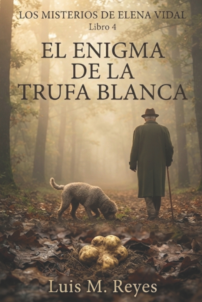 El Enigma de la Trufa Blanca: Los Misterios de Elena Vidal Libro 4 cover