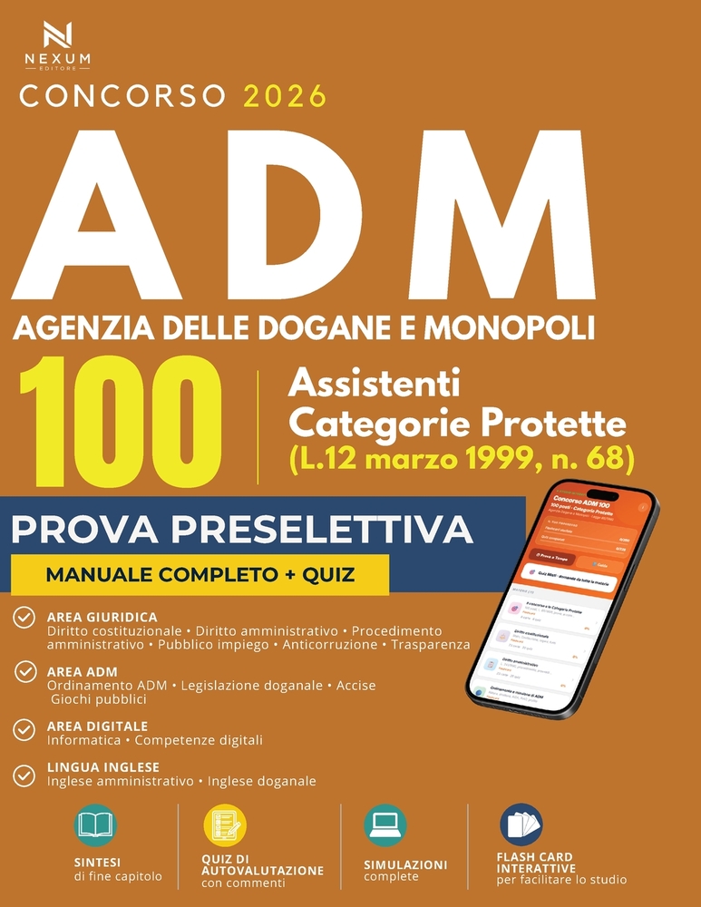 Concorso Agenzia delle Dogane e dei Monopoli 2026 - 100 Assistenti Categorie Protette: Manuale completo per la prova preselettiva+quiz (Inclusa App fl cover