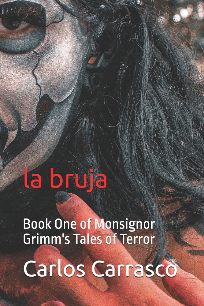 La Bruja: Book One of Monsignor Grimm's Tales of Terror cover