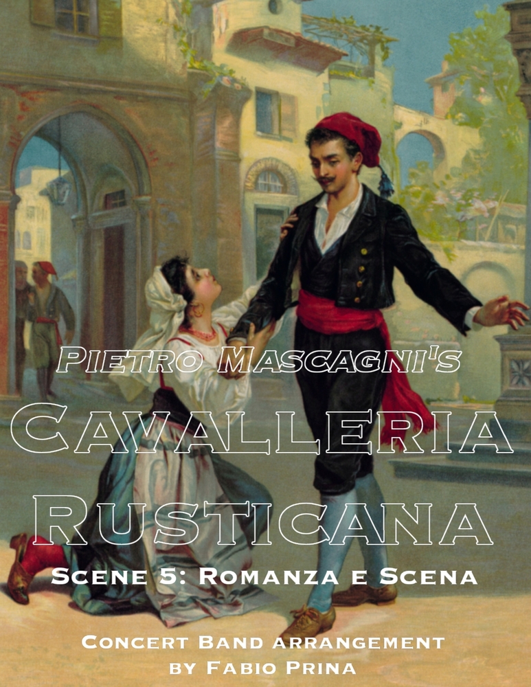 Pietro Mascagni's Cavalleria Rusticana - Scene 5: Romanza e Scena: Concert Band arrangement cover