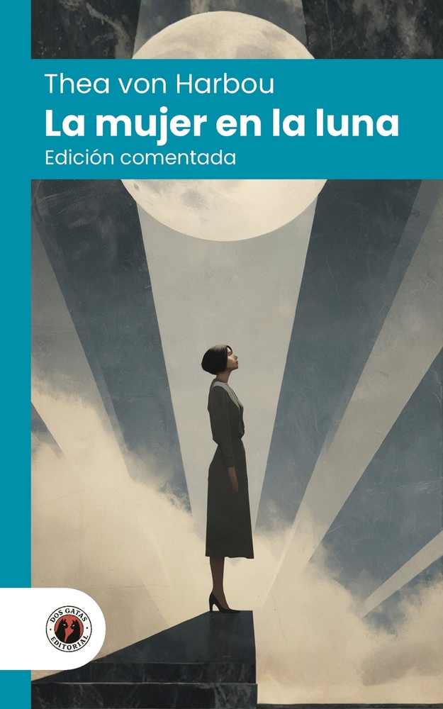 La mujer en la luna: Edición comentada, con prólogo y biografía de la autora (Nueva traducción) cover