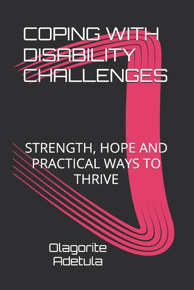 Coping with Disability Challenges: Strength, Hope and Practical Ways to Thrive cover