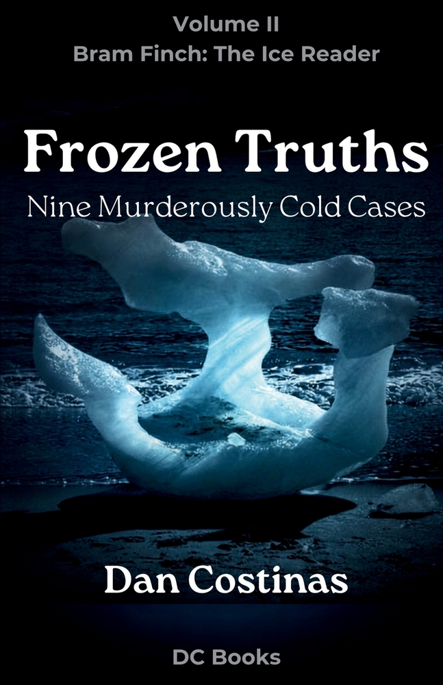 Frozen Truths: Nine Murderously Cold Cases cover