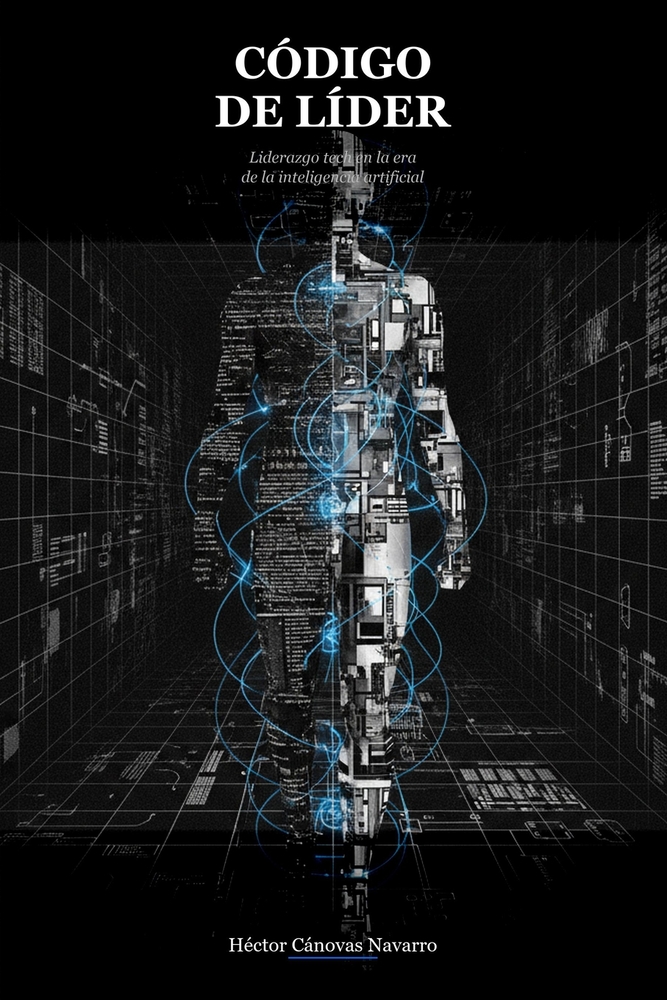 Código de Líder: Liderazgo tech en la era de la inteligencia artificial cover