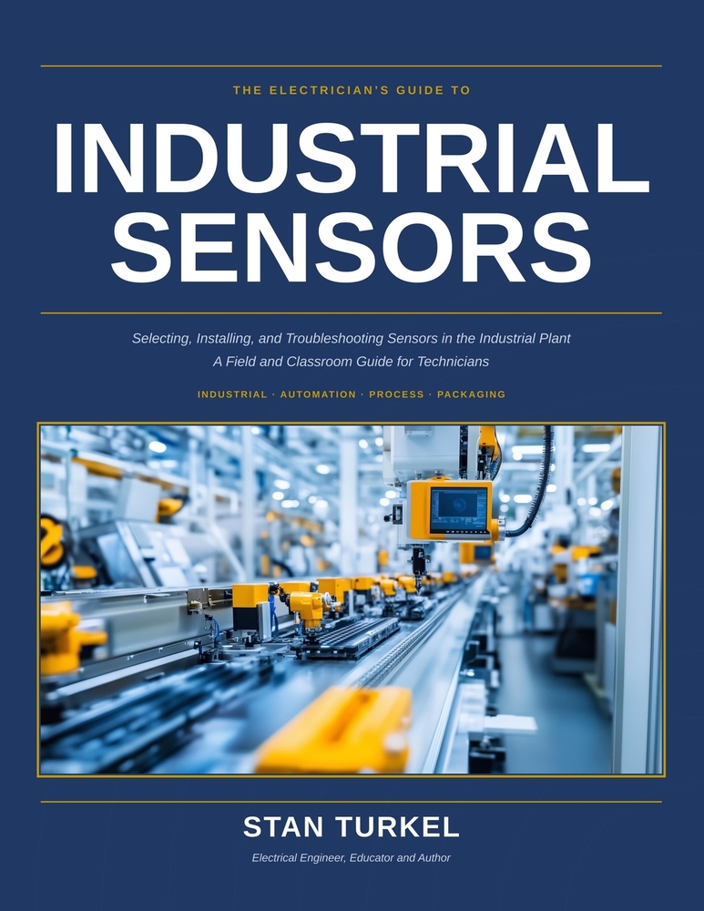 The Electrician's Guide to Industrial Sensors: A Field and Classroom Guide for Technicians and Engineers cover