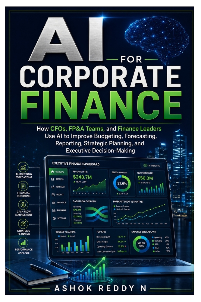 AI for Corporate Finance: How CFOs, FP&A Teams, and Finance Leaders Use AI to Improve Budgeting, Forecasting, Reporting, Strategic Planning, and Execu cover