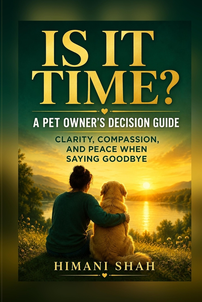 Is It Time? A Pet Owner's Decision Guide: Know When to Say Goodbye With Confidence, Not Guilt cover