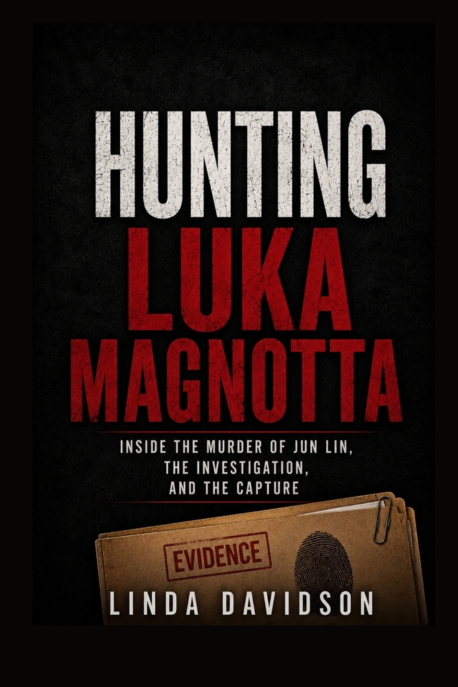 Hunting Luka Magnotta: Inside the Murder of Jun Lin, the Investigation, and the Capture cover