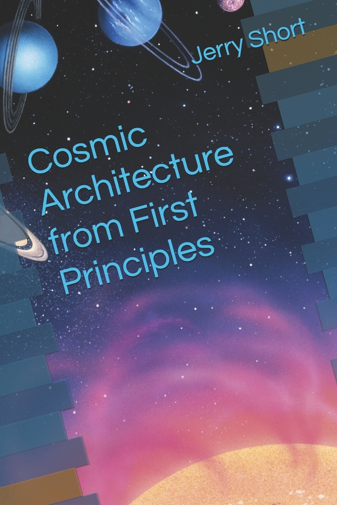 Cosmic Architecture from First Principles cover