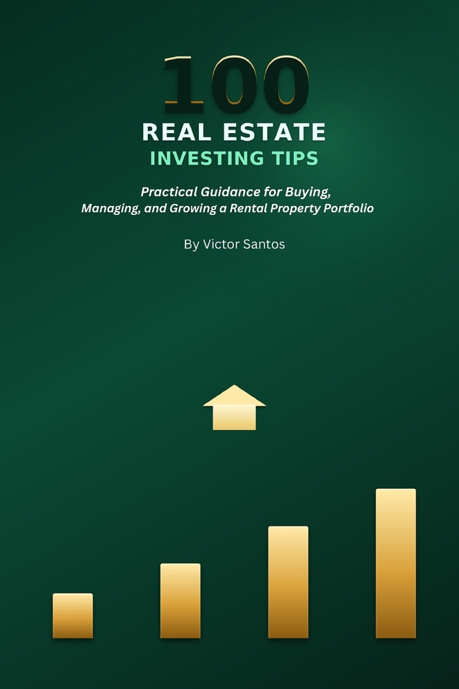 100 Real Estate Investing Tips: Practical Guidance for Buying, Managing, and Growing a Rental Property Portfolio cover