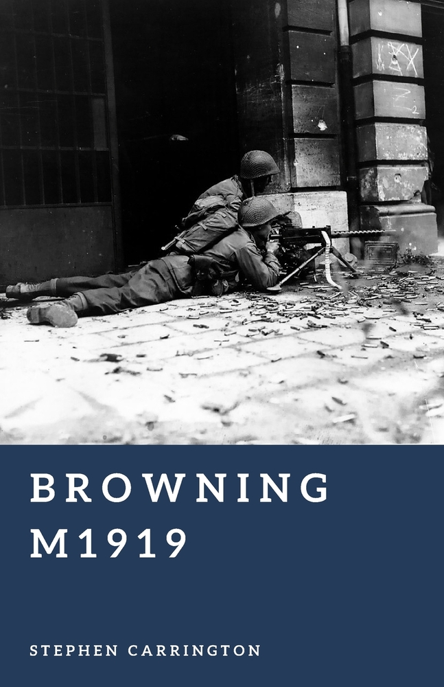 Browning M1919: America's Machine Gun cover