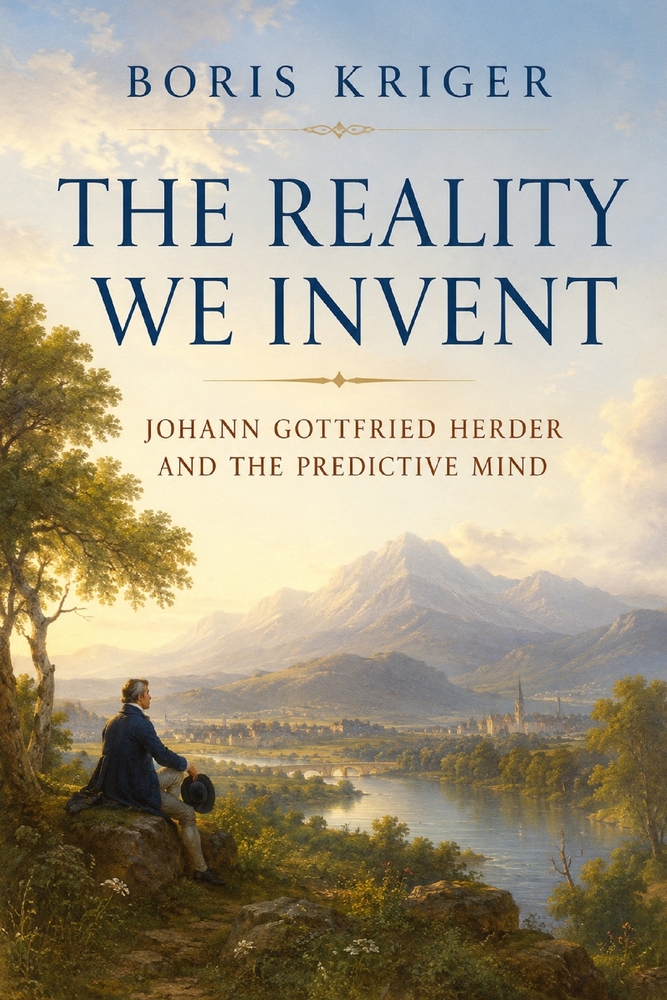 The Reality We Invent: Johann Gottfried Herder and the Predictive Mind cover