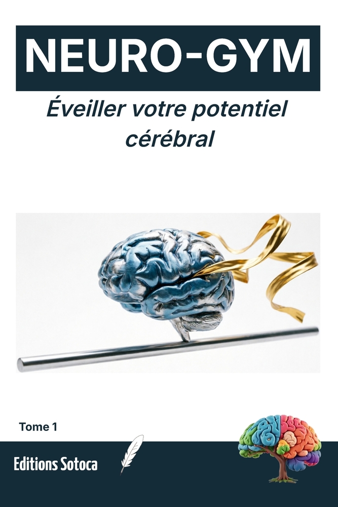 Neuro-Gym: Exercices Neuro-Actifs: Protocoles pratiques de gymnastique cérébrale pour déverrouiller votre potentiel (Tome 2) cover