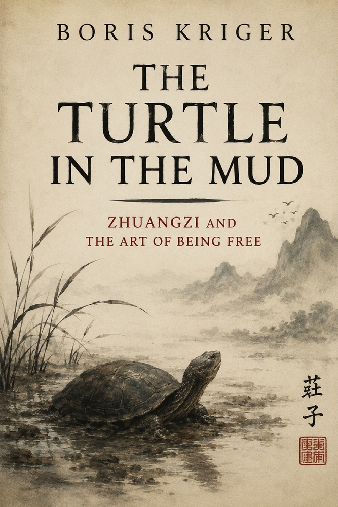 The Turtle in the Mud: Zhuangzi and the Art of Being Free cover
