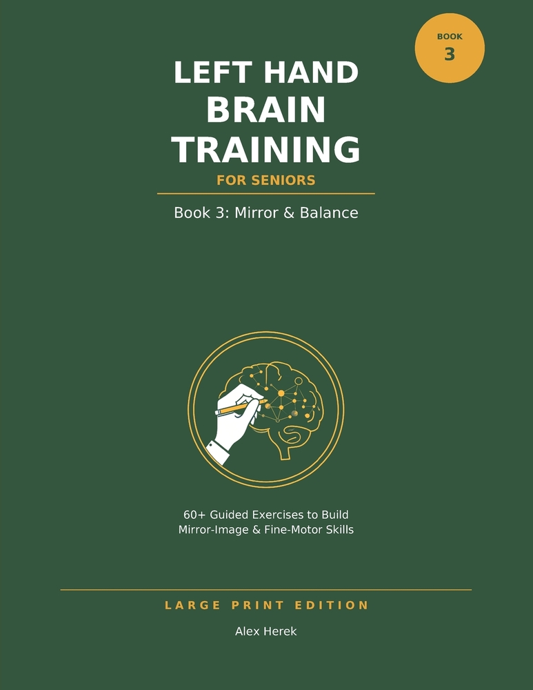 Left Hand Brain Training for Seniors: Book 4: Fine Focus - Large Print Left-Hand Drawing cover