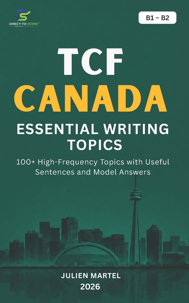 Tcf Canada Essential Writing Topics B1-B2: 100+ High-Frequency Topics with Useful Sentences and Model Answers cover