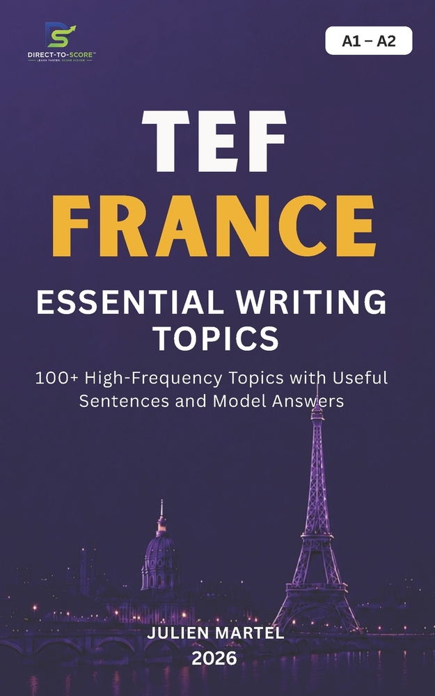 Tef France Essential Writing Topics A1-A2: 100+ High-Frequency Topics with Useful Sentences and Model Answers cover